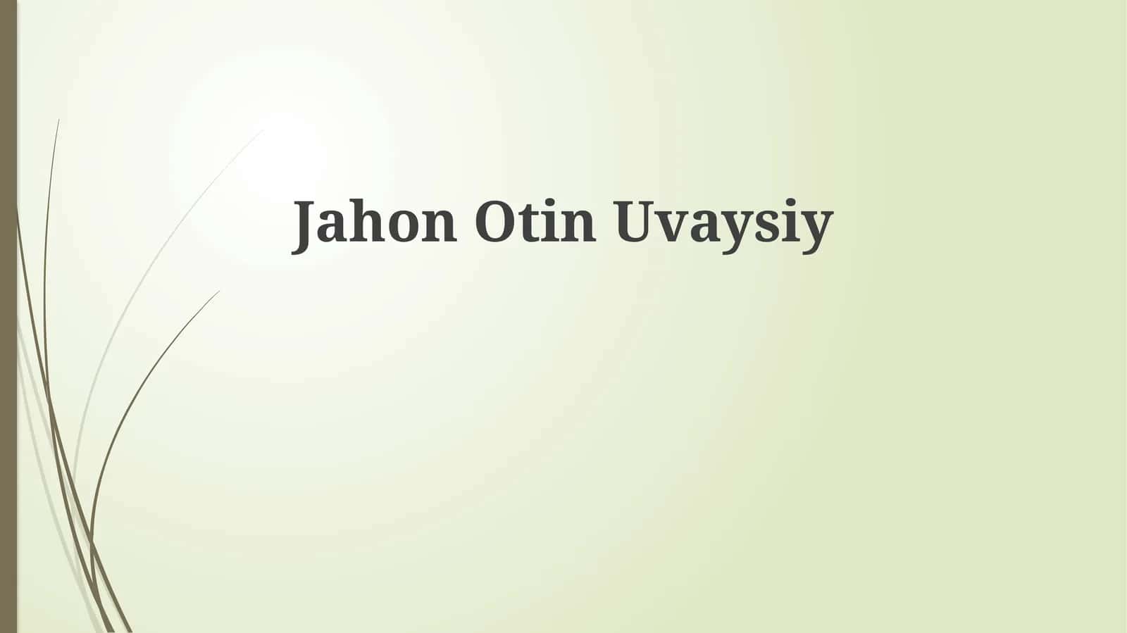 JahonOtinUvaysiy 1