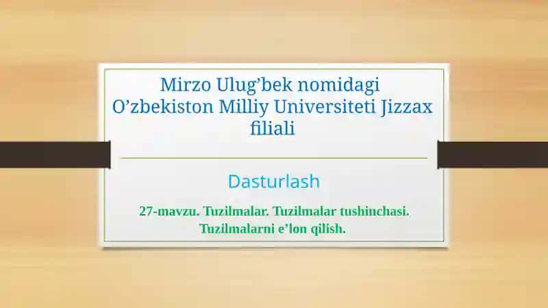 Tuzilmalar. Tuzilmalar tushinchasi. Tuzilmalarni e’lon qilish