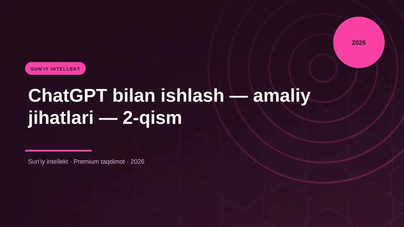 ChatGPT bilan ishlash — amaliy jihatlari — 2-qism 1