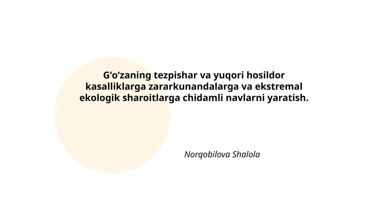 Gʻoʻzaning tezpishar va yuqori hosildor kasalliklarga zararkunandalarga va ekstremal ekologik sharoitlarga chidamli navlarni yaratish 1