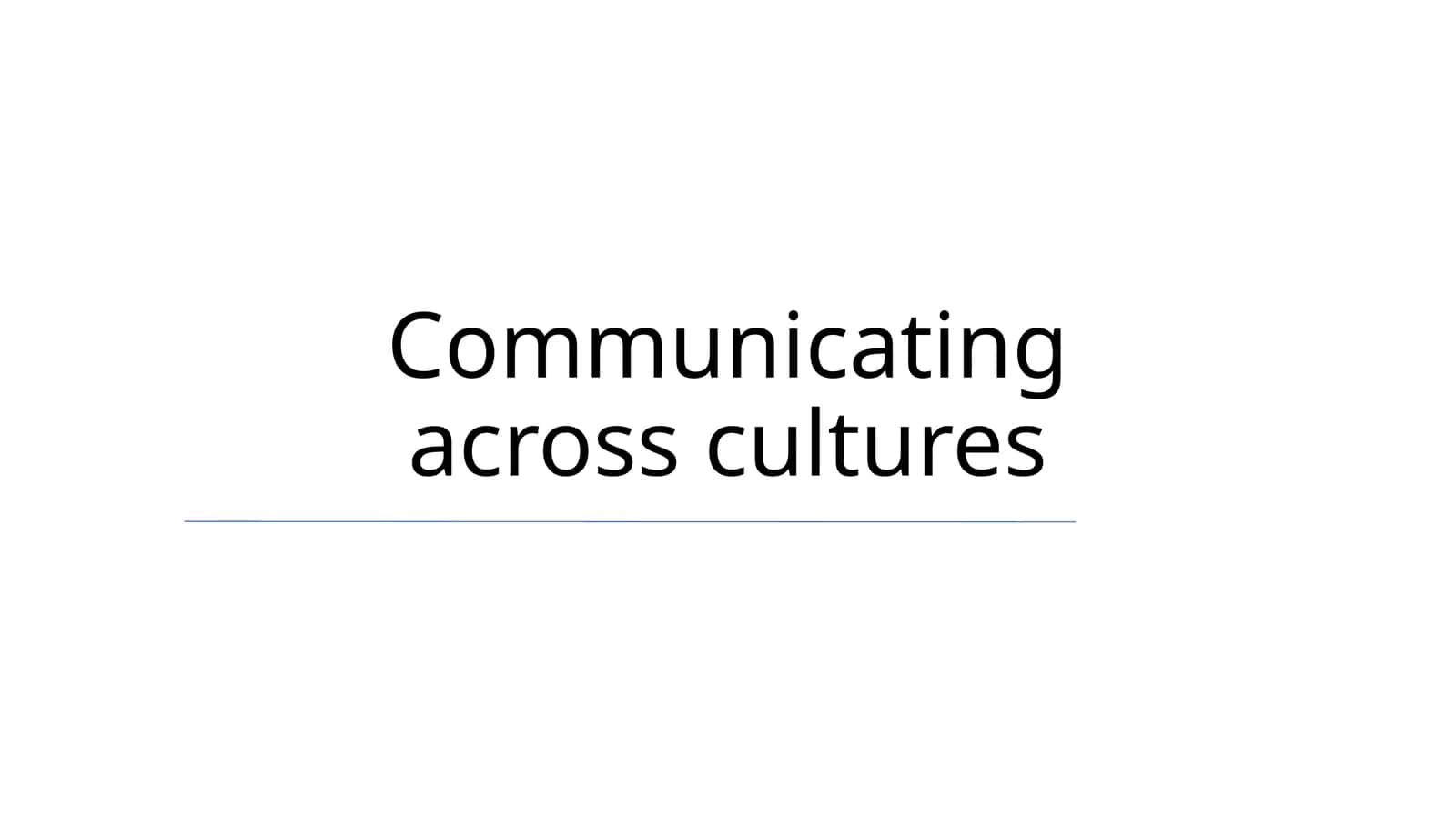 Communicating across cultures 1