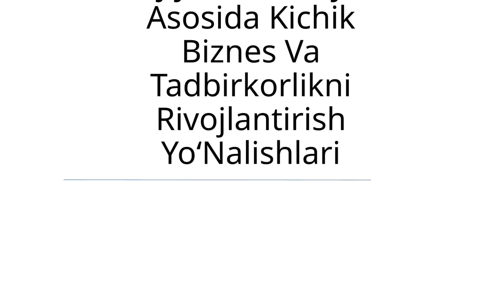 Kichik Biznes Va Tadbirkorlikni Rivojlantirish Yo‘Nalishlari 1