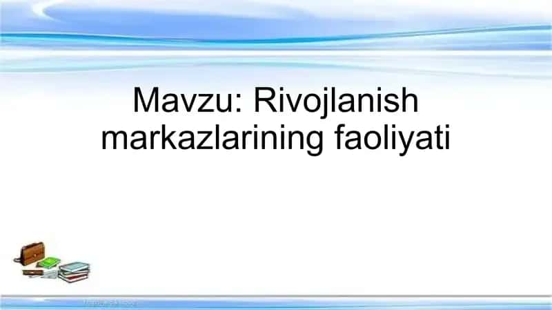 Rivojlanish markazlarining faoliyati 1