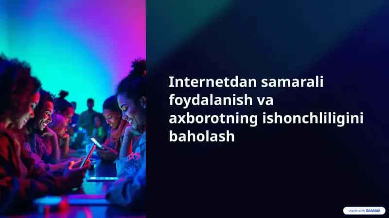 Internetdan samarali foydalanish va axborotning ishonchliligini baholash 1