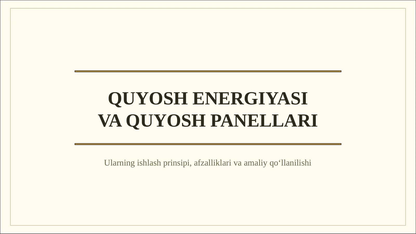QUYOSH ENERGIYASI VA QUYOSH PANELLARI 1