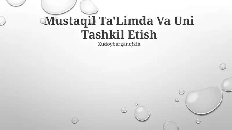 Mustaqil Ta'Limda Va Uni Tashkil Etish 1