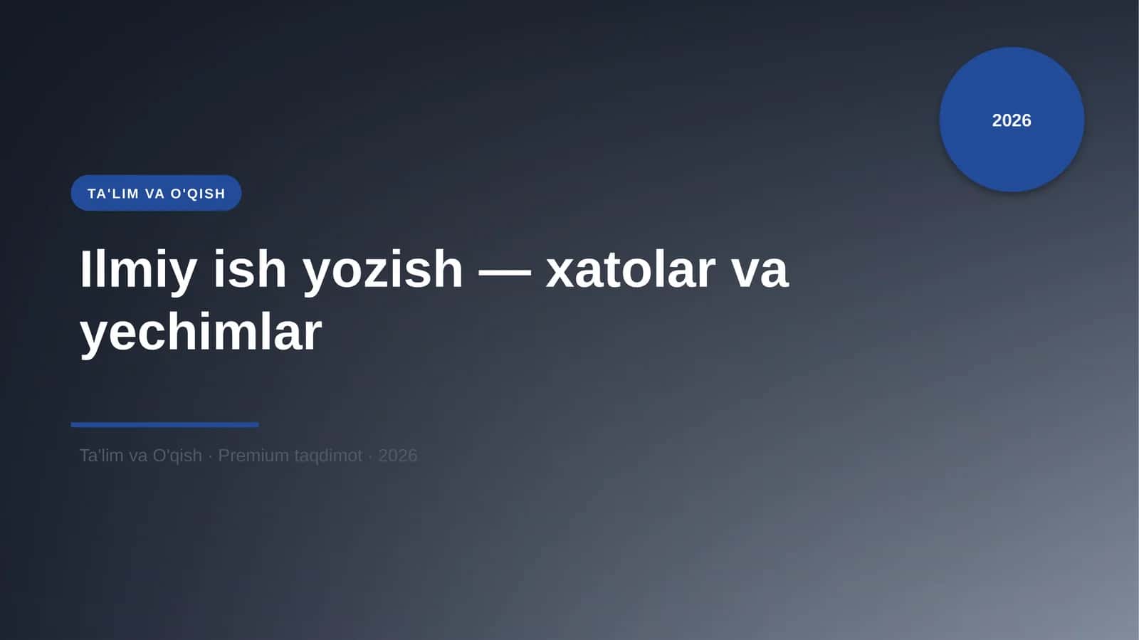 Ilmiy ish yozish — xatolar va yechimlar 1