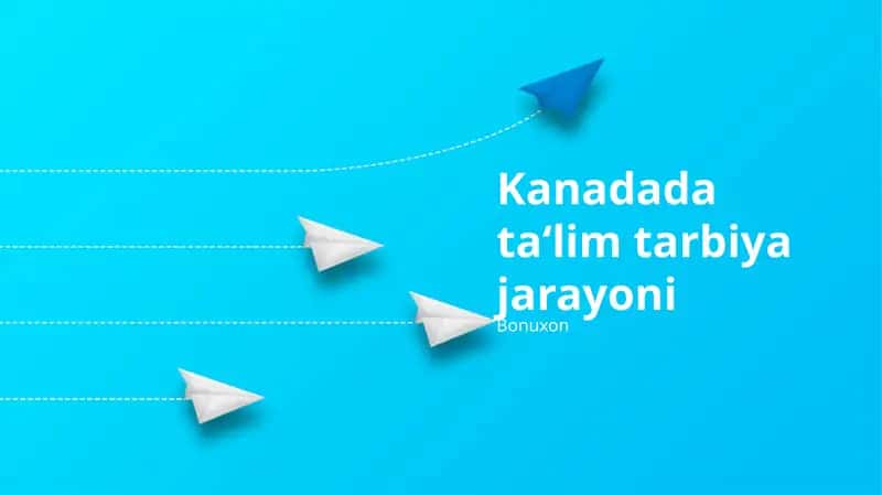Kanadada ta‘lim tarbiya jarayoni 1