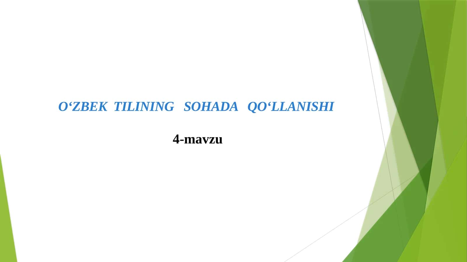 O‘ZBEK TILINING SOHADA QO‘LLANISHI4-mavzu 1