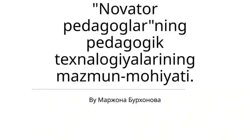 Innovatsion pedagoglar o'quv texnologiyalari