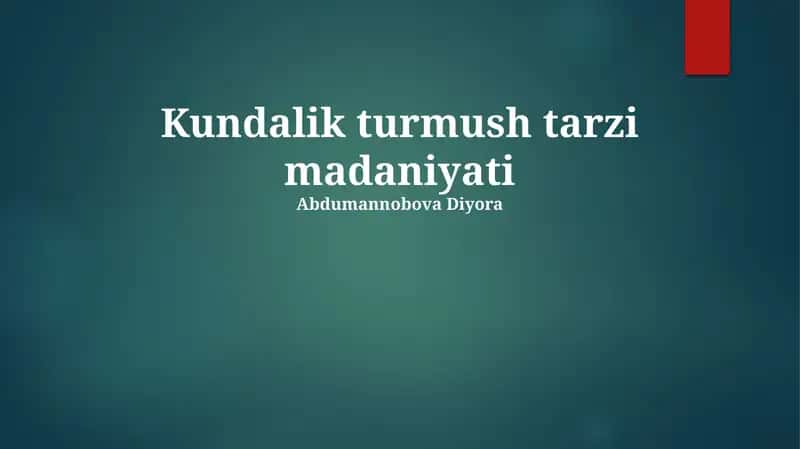 Kundalik turmush tarzi madaniyati 1