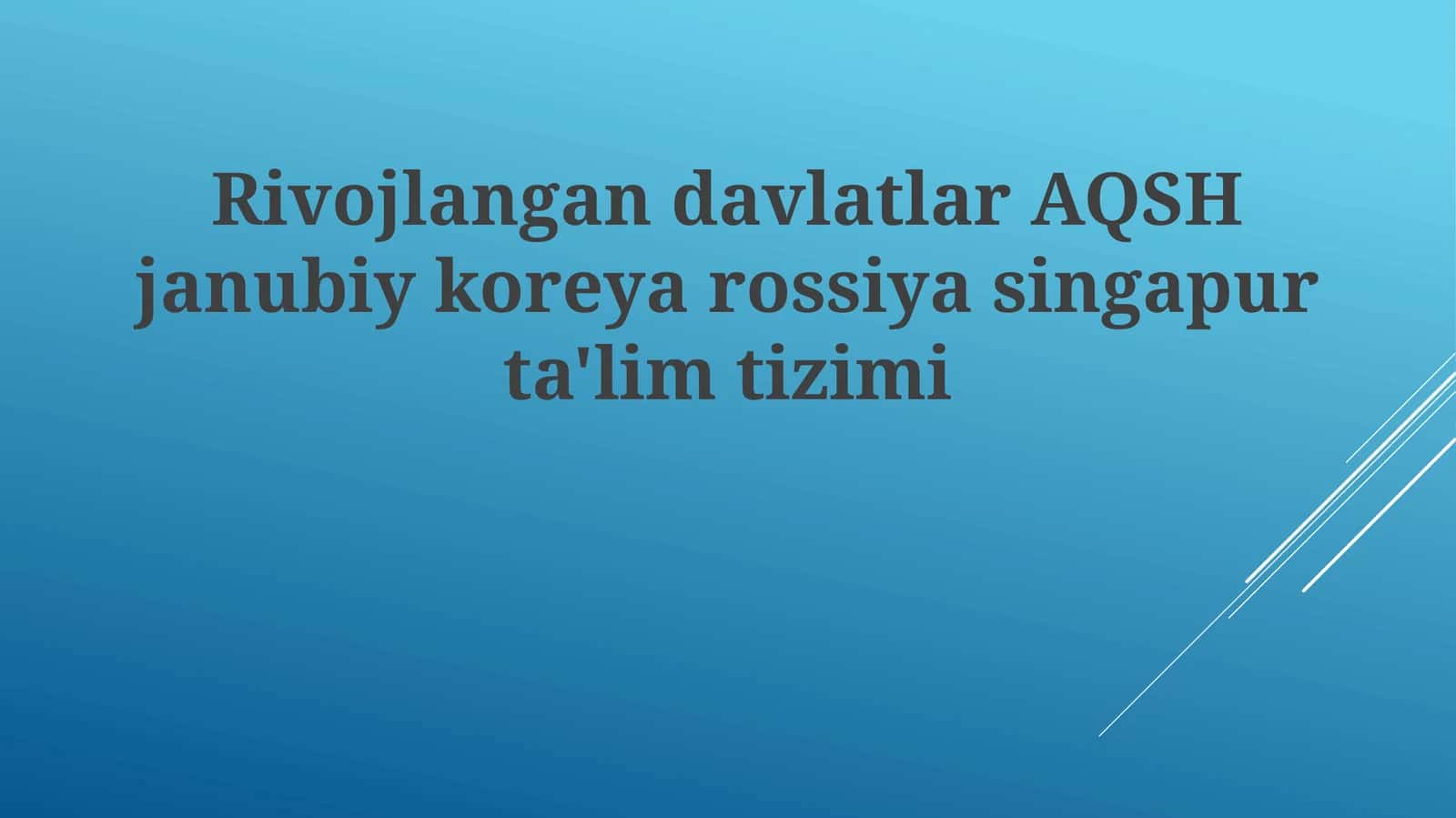 Rivojlanish davlatlar AQSH janubiy koreya rossiya singapur ta'lim tizimi 1