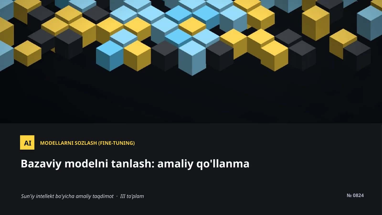 Bazaviy modelni tanlash (Fine-Tuning) 1