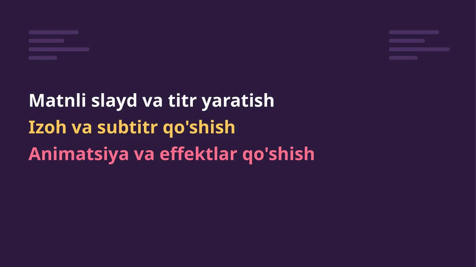 Matnli slayd va titr yaratish. Izoh va subtitr qo'shish. Animatsiya va effektlar qo'shish. 1