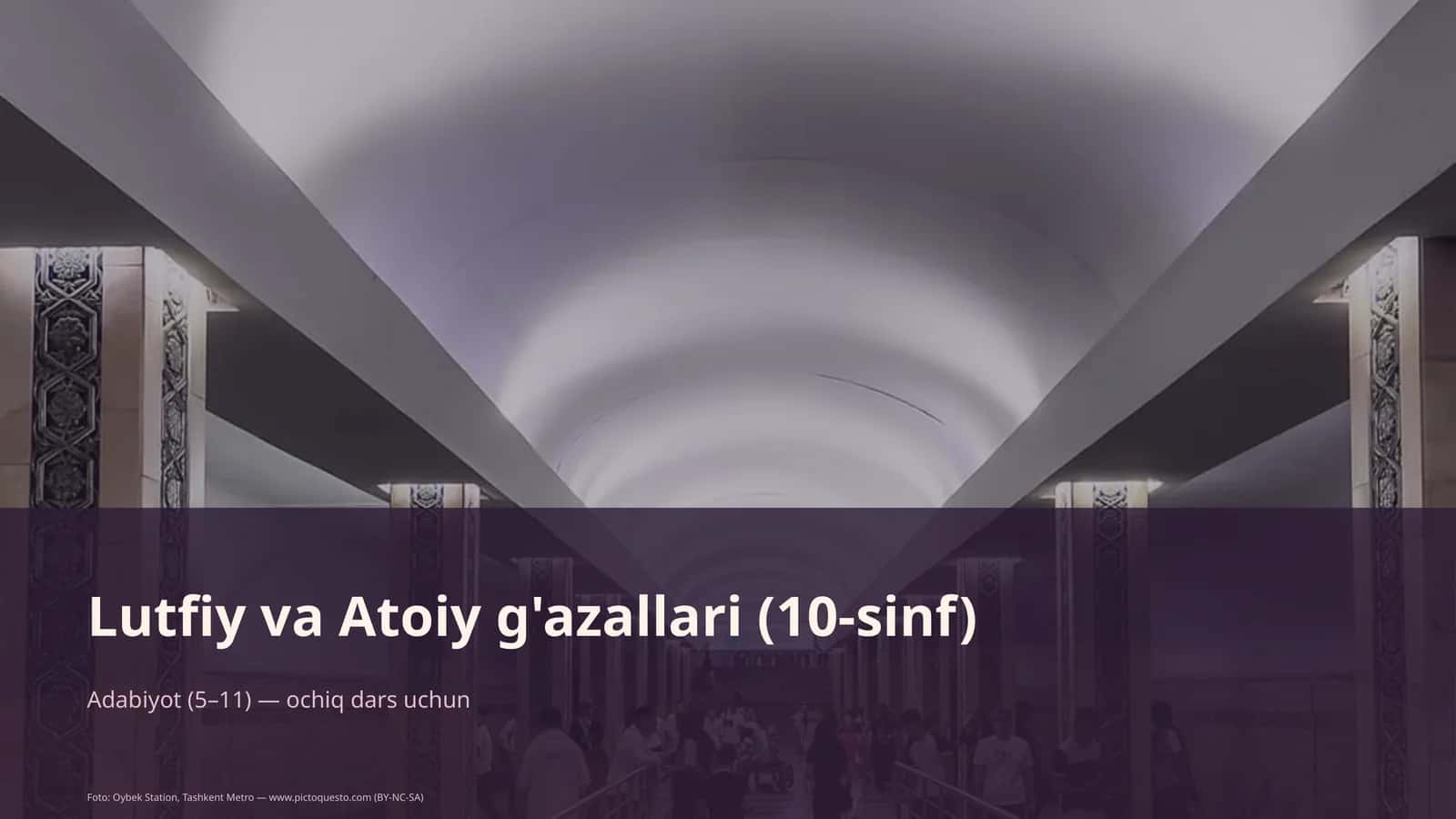 Lutfiy va Atoiy g'azallari (10-sinf) 1