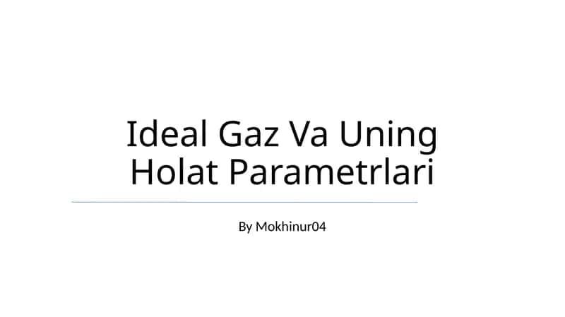 Ideal Gaz Va Uning Holat Parametrlari 1