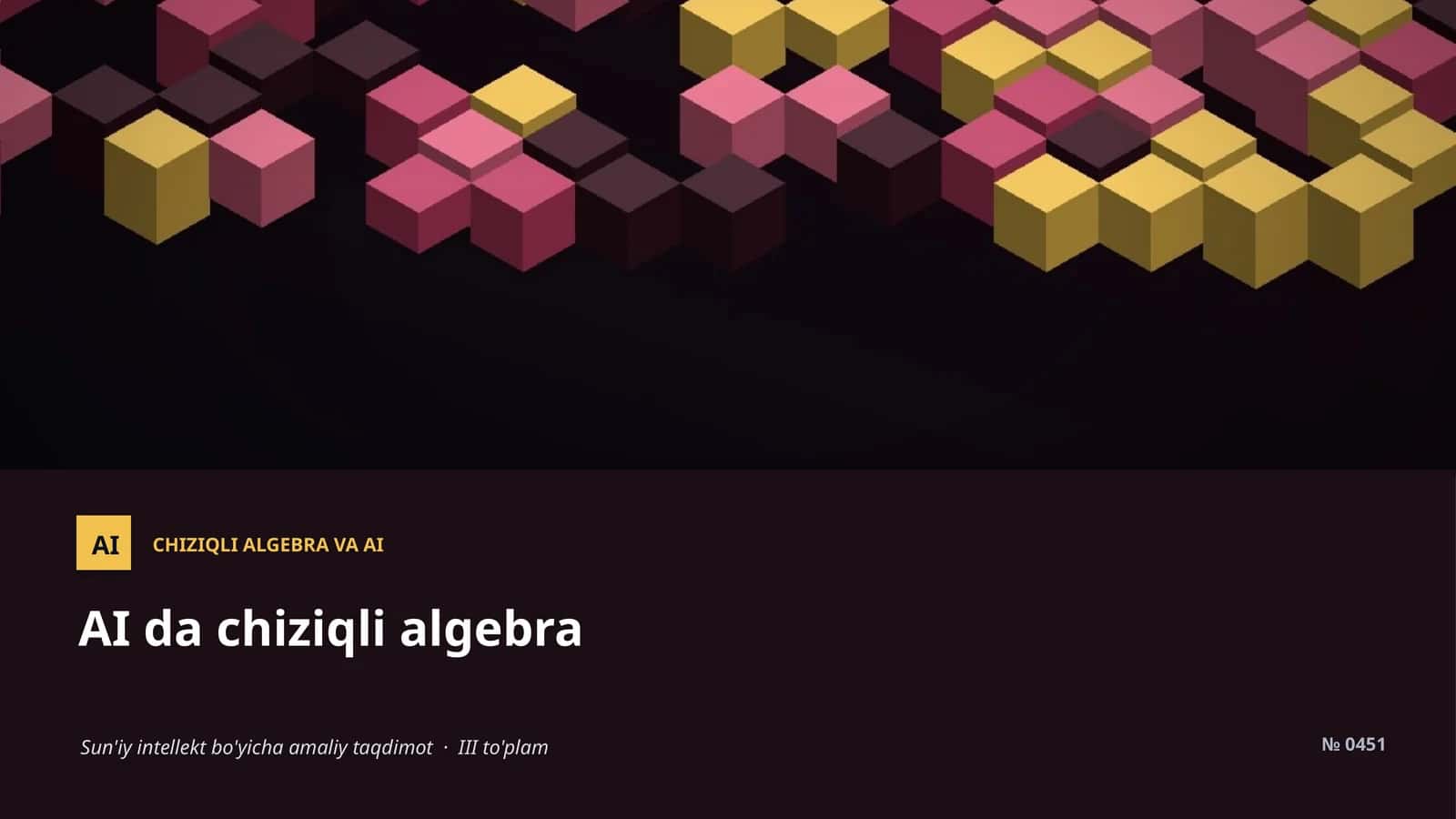 ChIZIQLI ALGEBRA VA AI 1