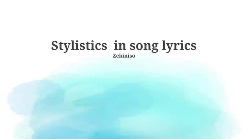 Stylistics in song lyrics 1