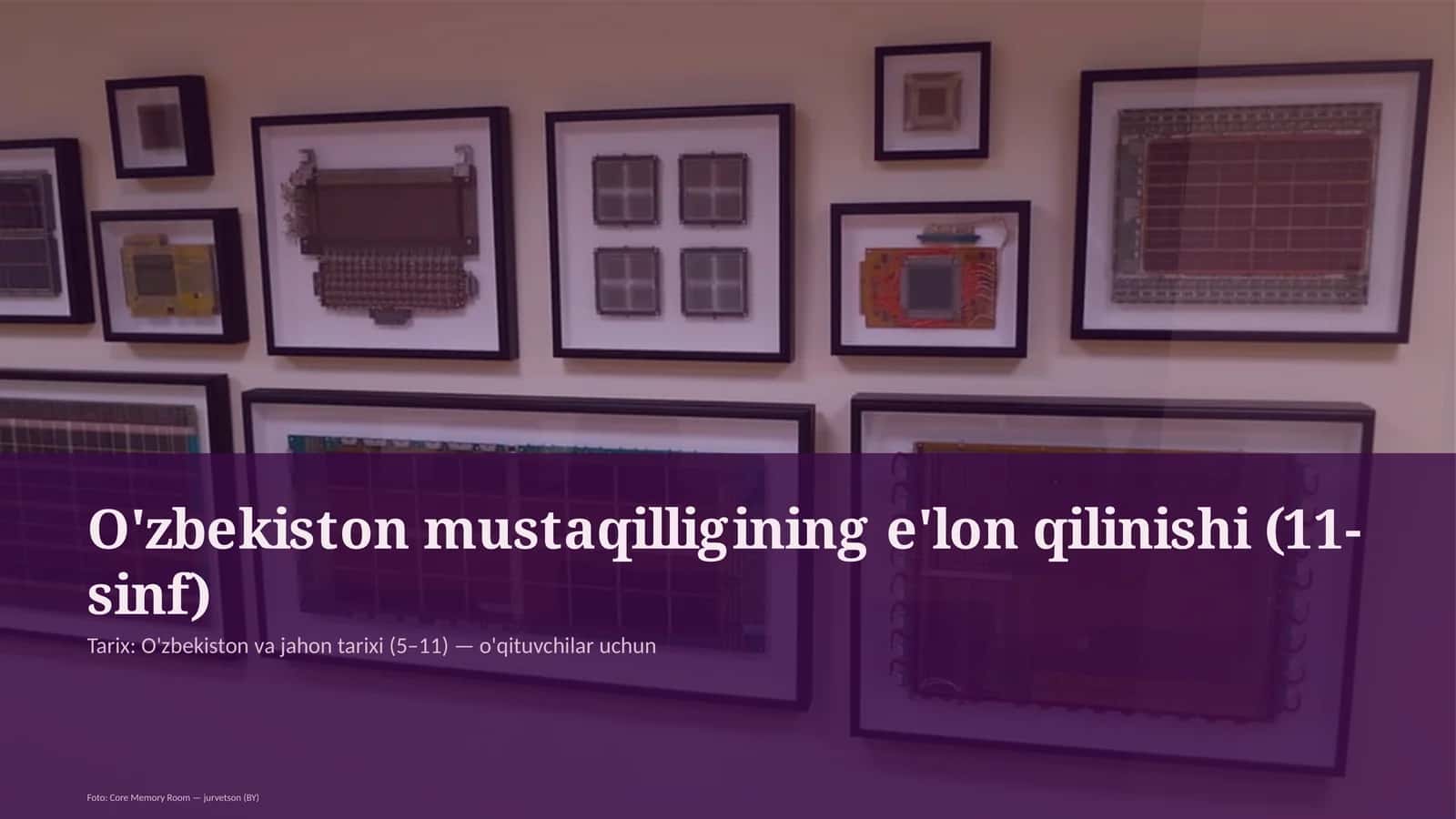 O'zbekiston mustaqilligining e'lon qilinishi (11-sinf) 1