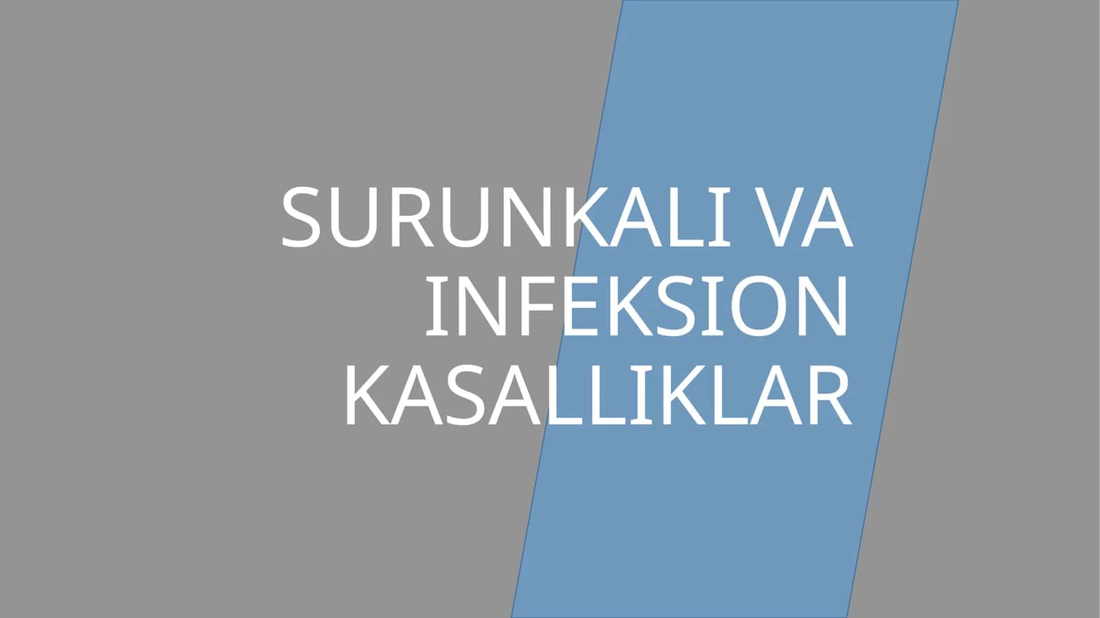 SURUNKALI VA INFEKSION KASALLIKLAR 1