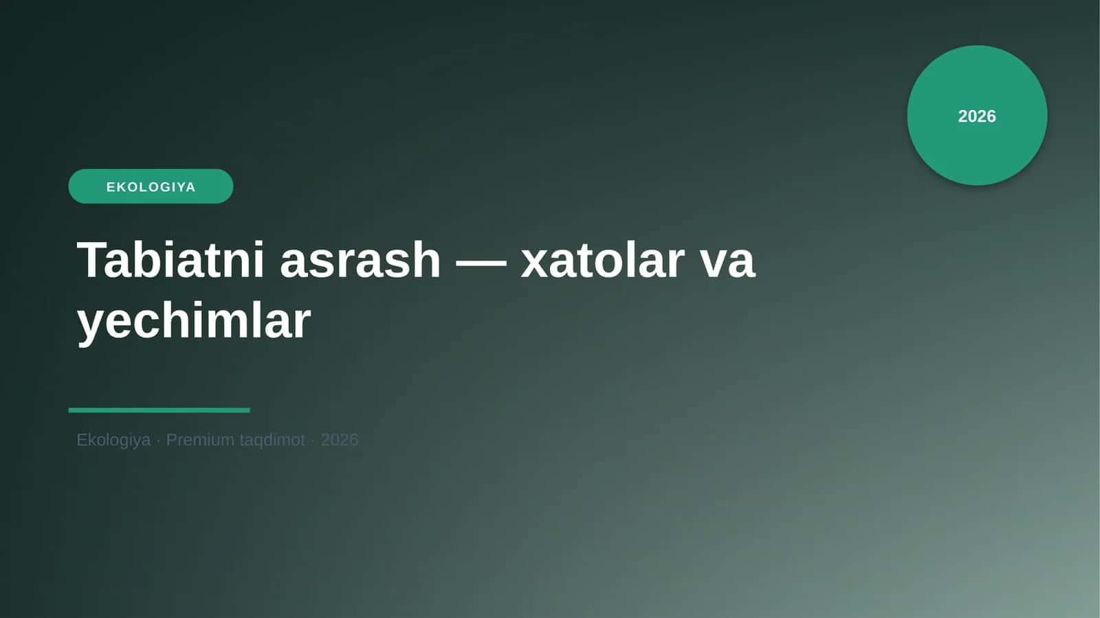 Tabiatni asrash — xatolar va yechimlar 1