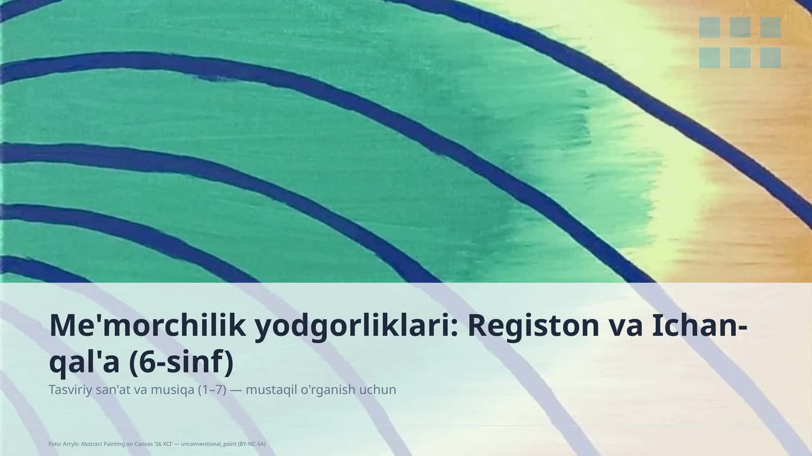 Me'morchilik yodgorliklari: Registon va Ichan-qal'a (6-sinf) 1