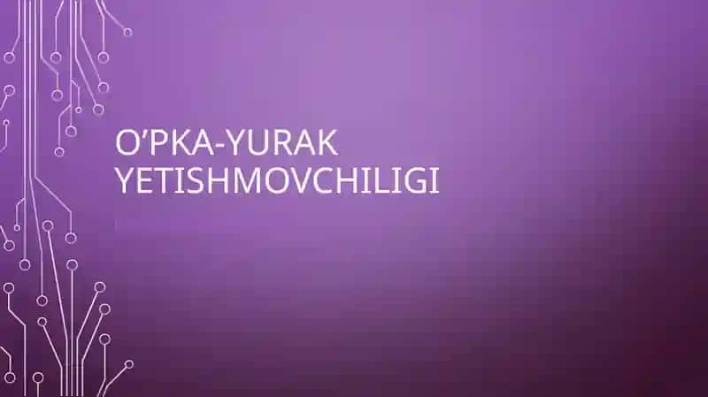 O’pka-yurakyetishmovchiligi