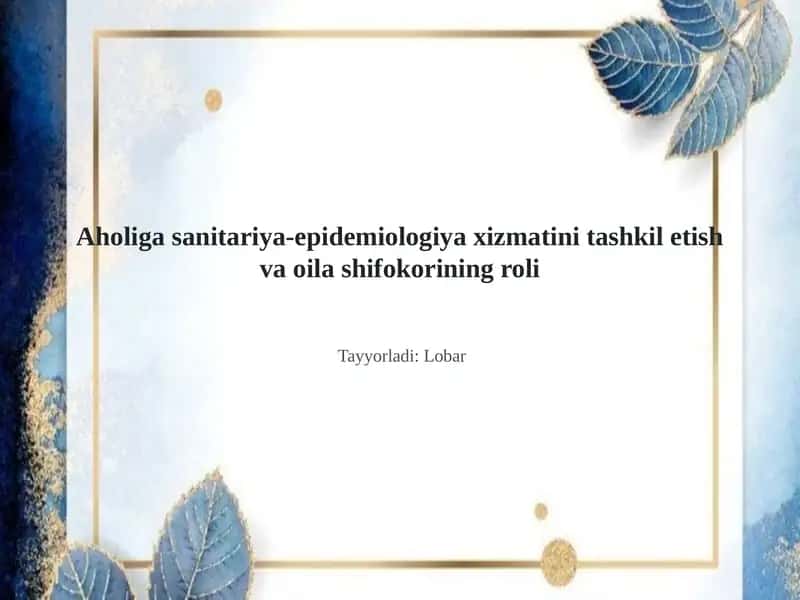 Aholiga sanitariya-epidemiologiya xizmatini tashkil etish va oila shifokorining roli 1