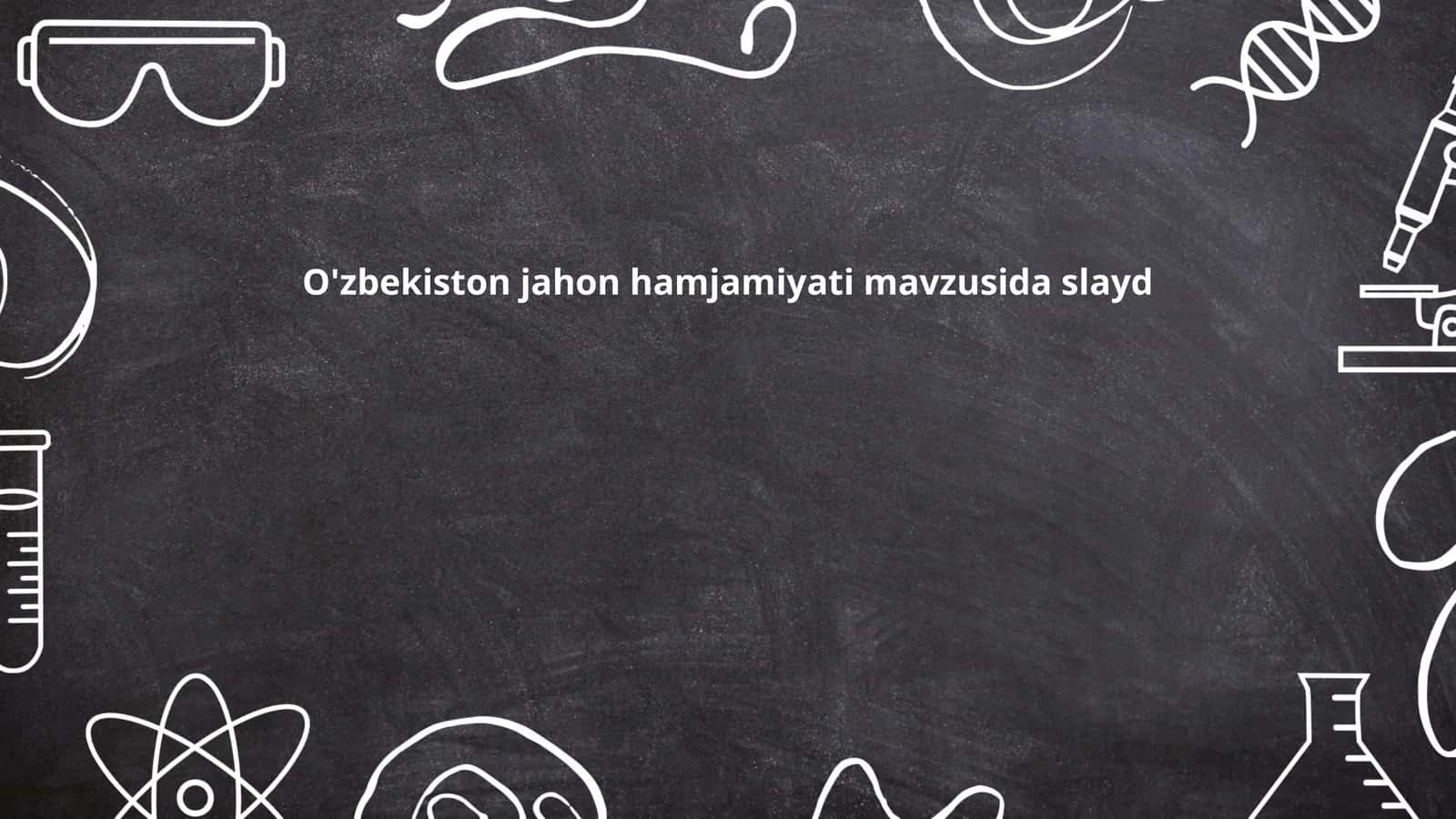 O'zbekiston jahon hamjamiyati mavzusida slayd 1