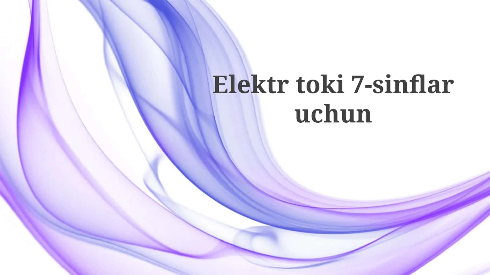 Elektrtoki7-sinflaruchun 1