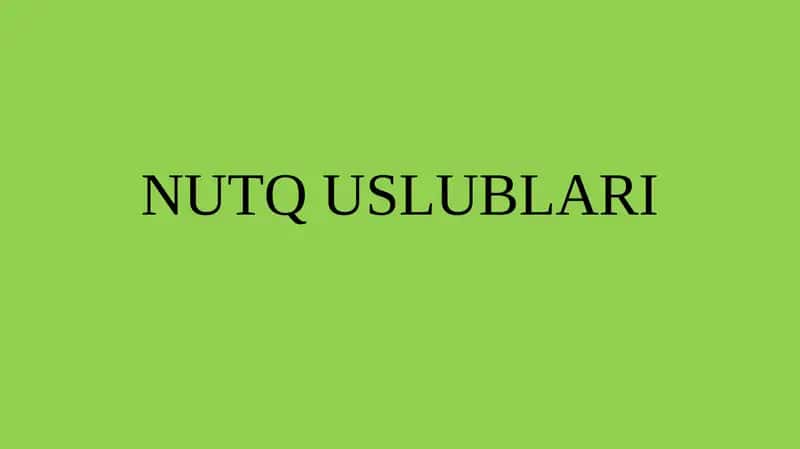 NUTQ USLUBLARI 1