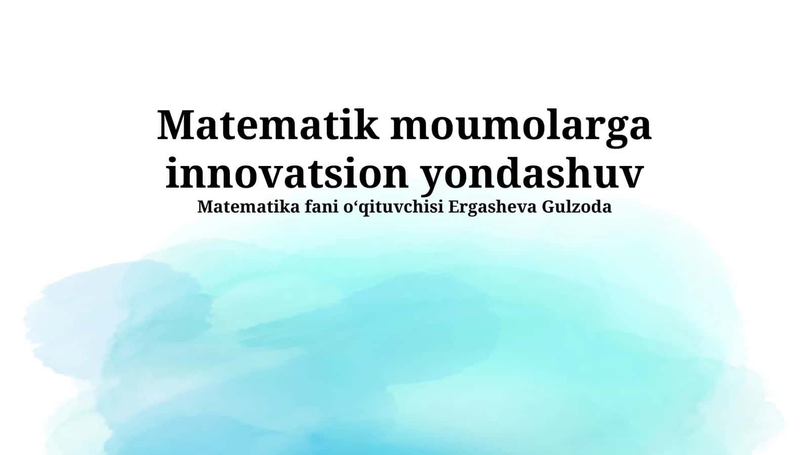Matematik moumolarga innovatsion yondashuv 1