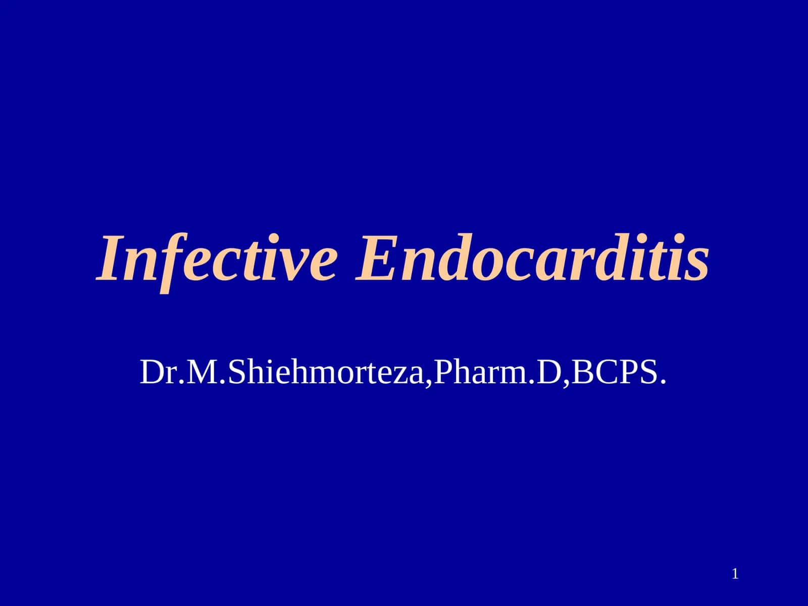 INFECTIVE ENDOCARDITIS 1