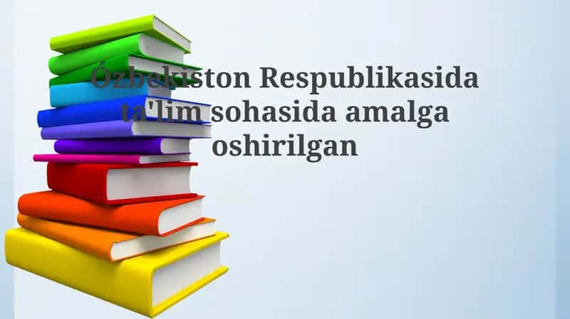 Ta'lim sohasidagi islohotlarning asosiy yo'nalishlari 1