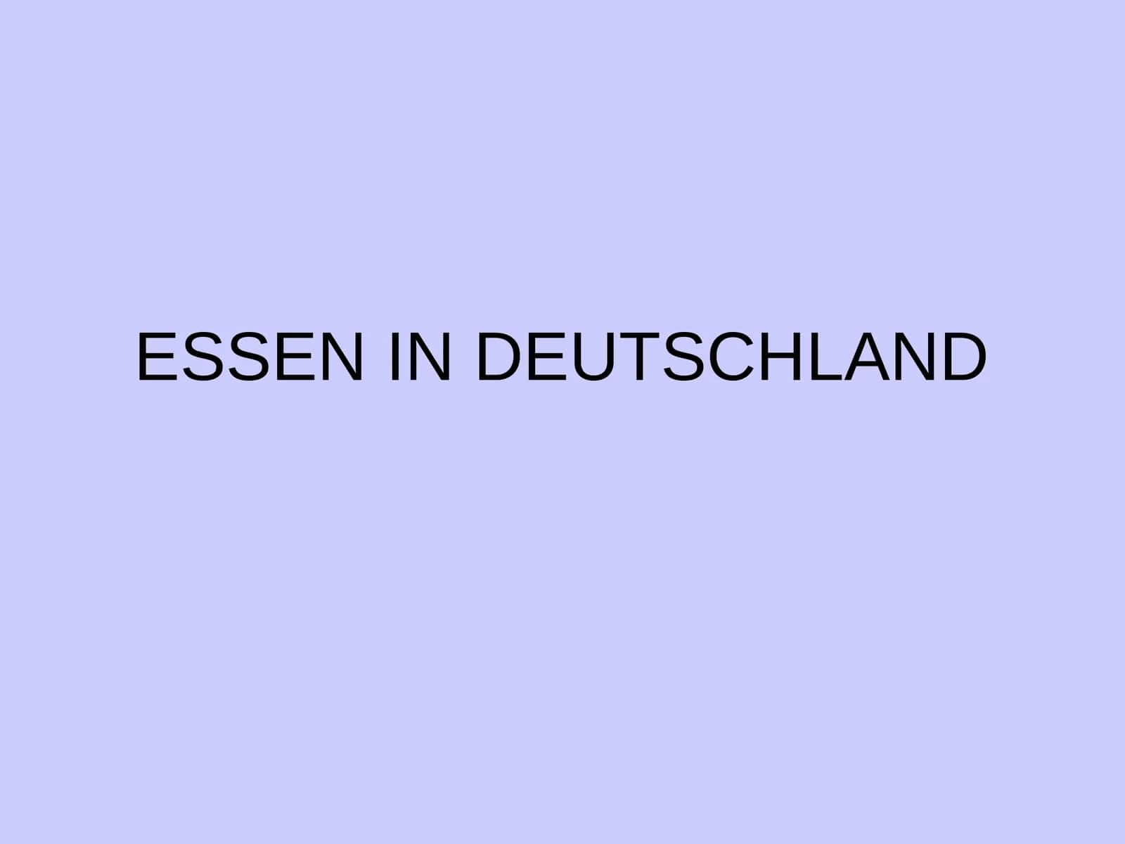 ESSEN IN DEUTSCHLAND 1