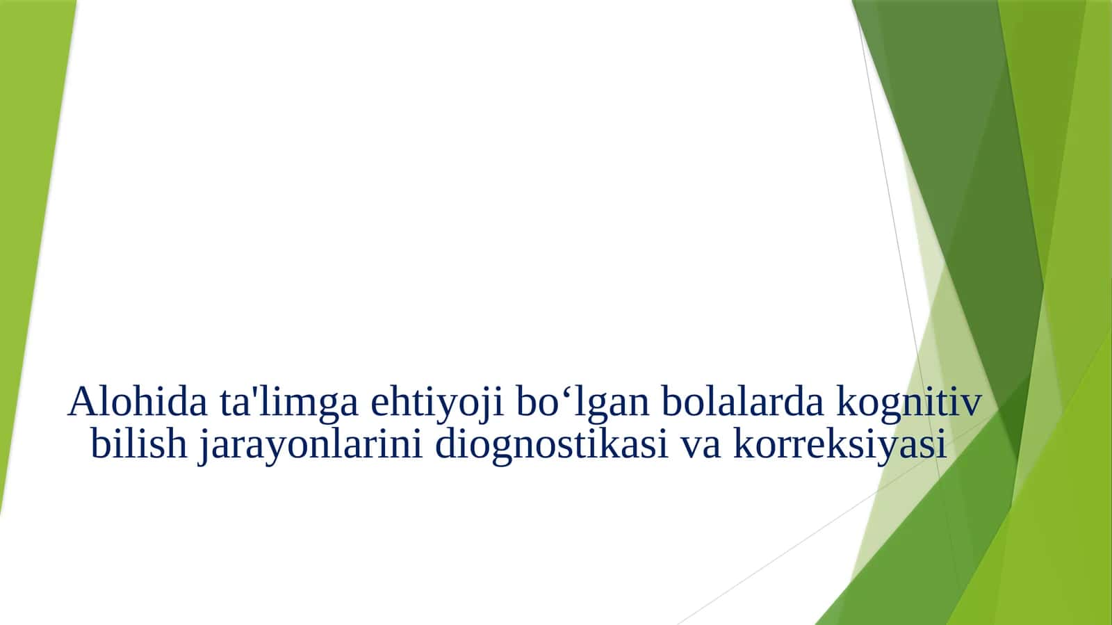 Alohida ta'limga ehtiyoji bo‘lgan bolalarda kognitiv bilish jarayonlarini diognostikasi va korreksiyasi 1