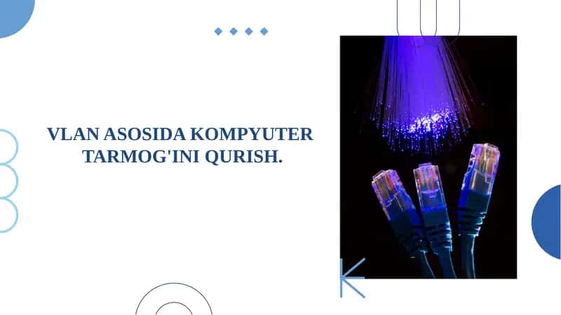 VLAN ASOSIDA KOMPYUTER TARMOG'INI QURISH 1