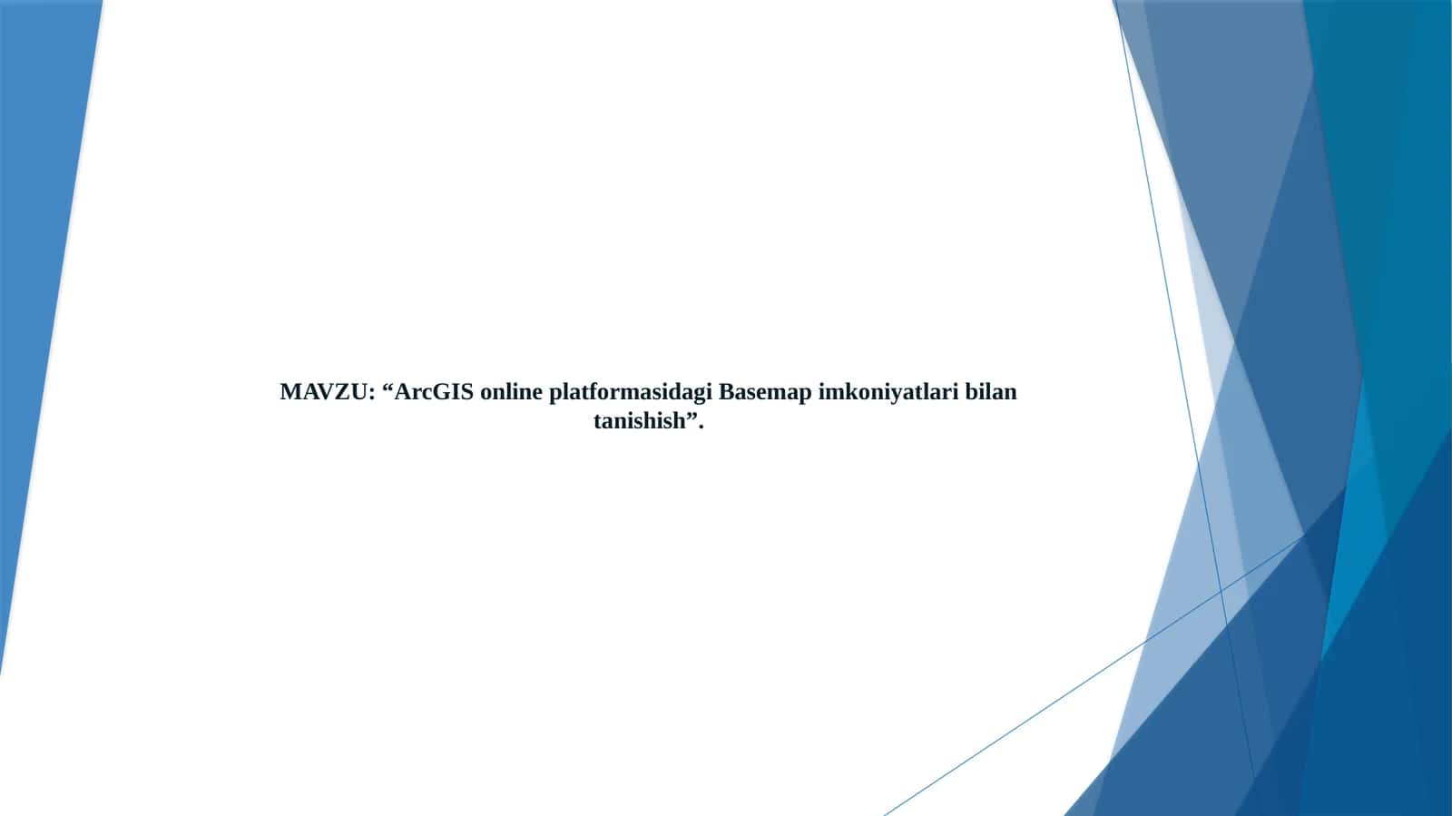 ArcGIS online platformasidagi Basemap imkoniyatlari bilan tanishish 1