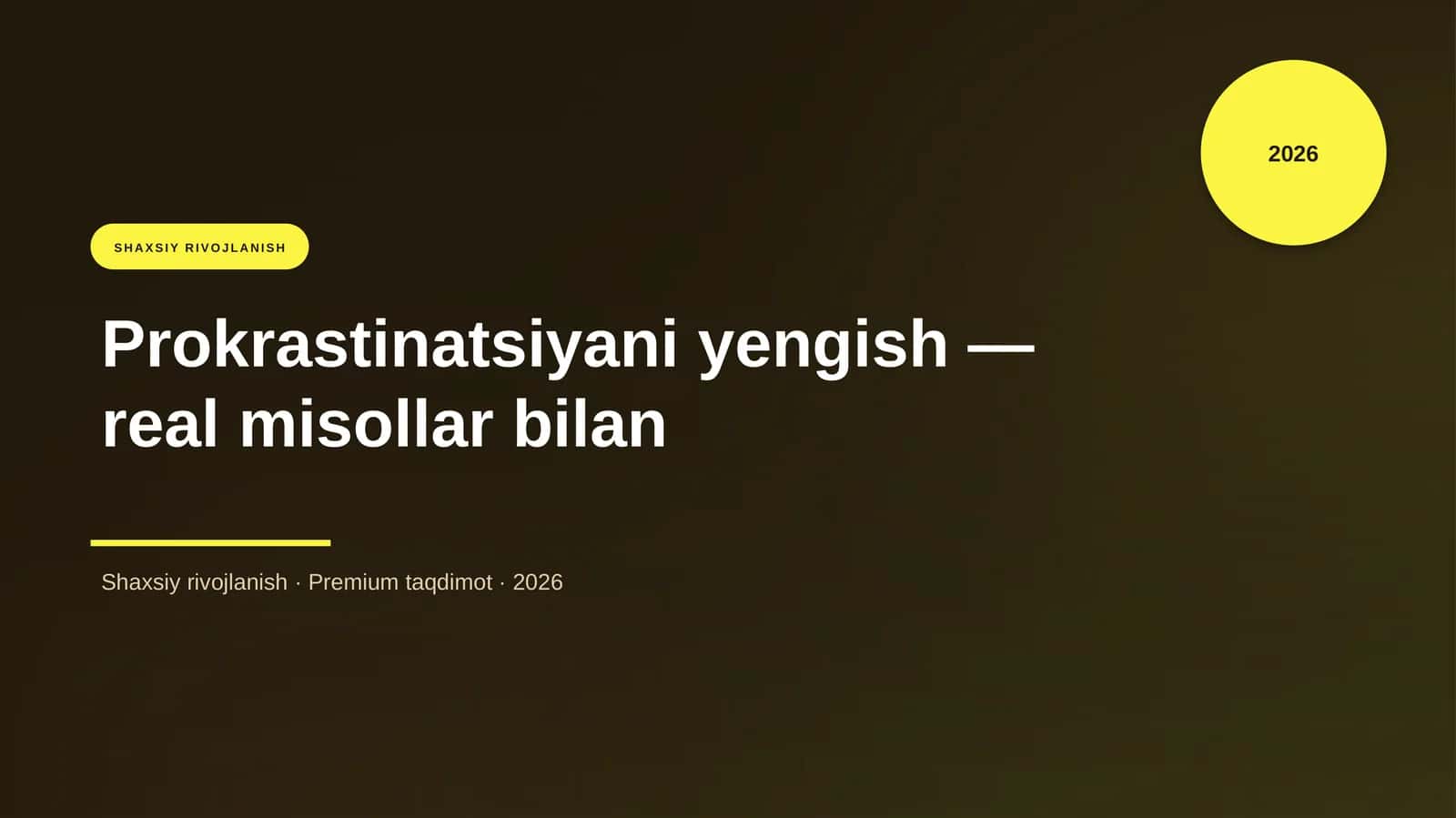 Prokrastinatsiyani yengish — real misollar bilan 1