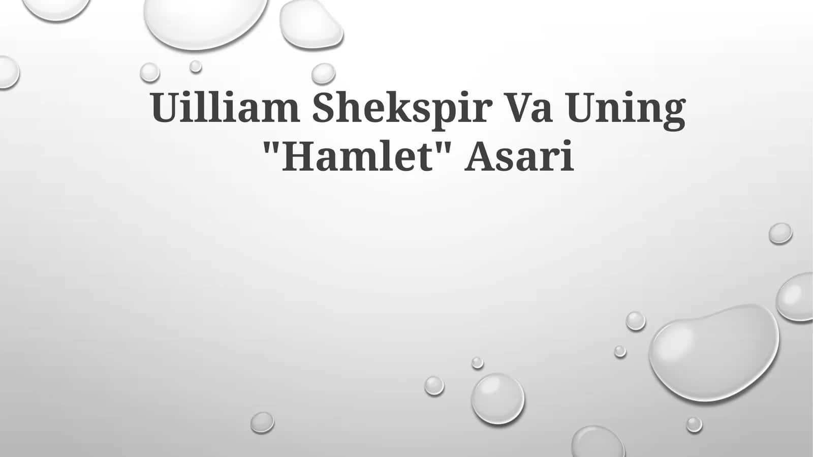 Uilliam Shekspir Va Uning "Hamlet"Asari 1