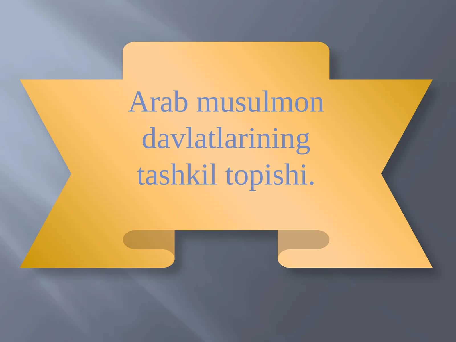 Arab musulmon davlatlarining tashkil topishi 1