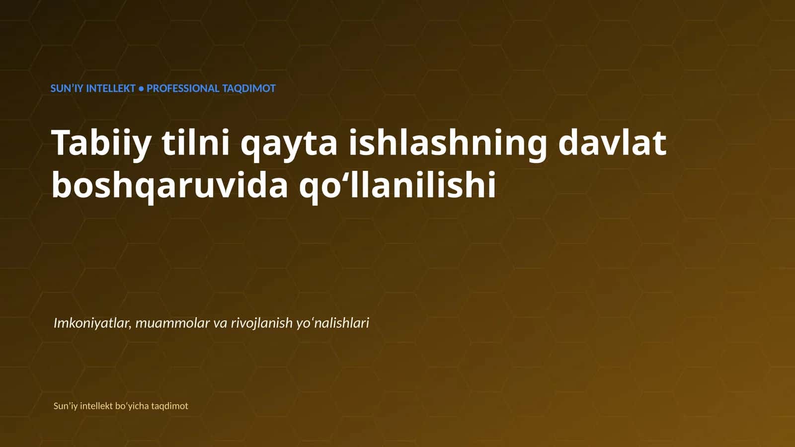 SUNʼIY INTELLEKT • PROFESSIONAL TAQDIMOT 1