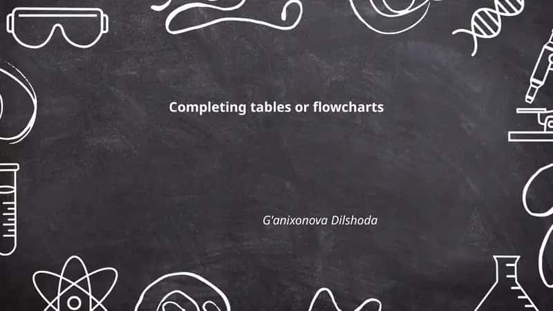 Completing tables or flowcharts 1