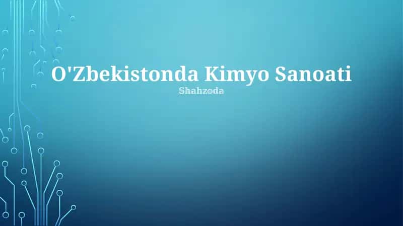 O'Zbekistonda Kimyo Sanoati 1