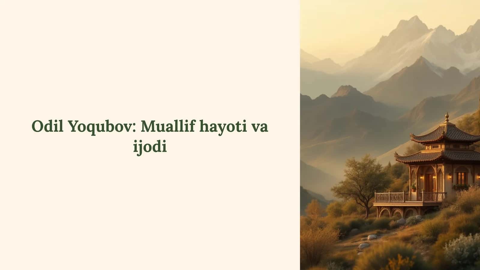 Odil Yoqubov: Muallif hayoti va ijodi 1