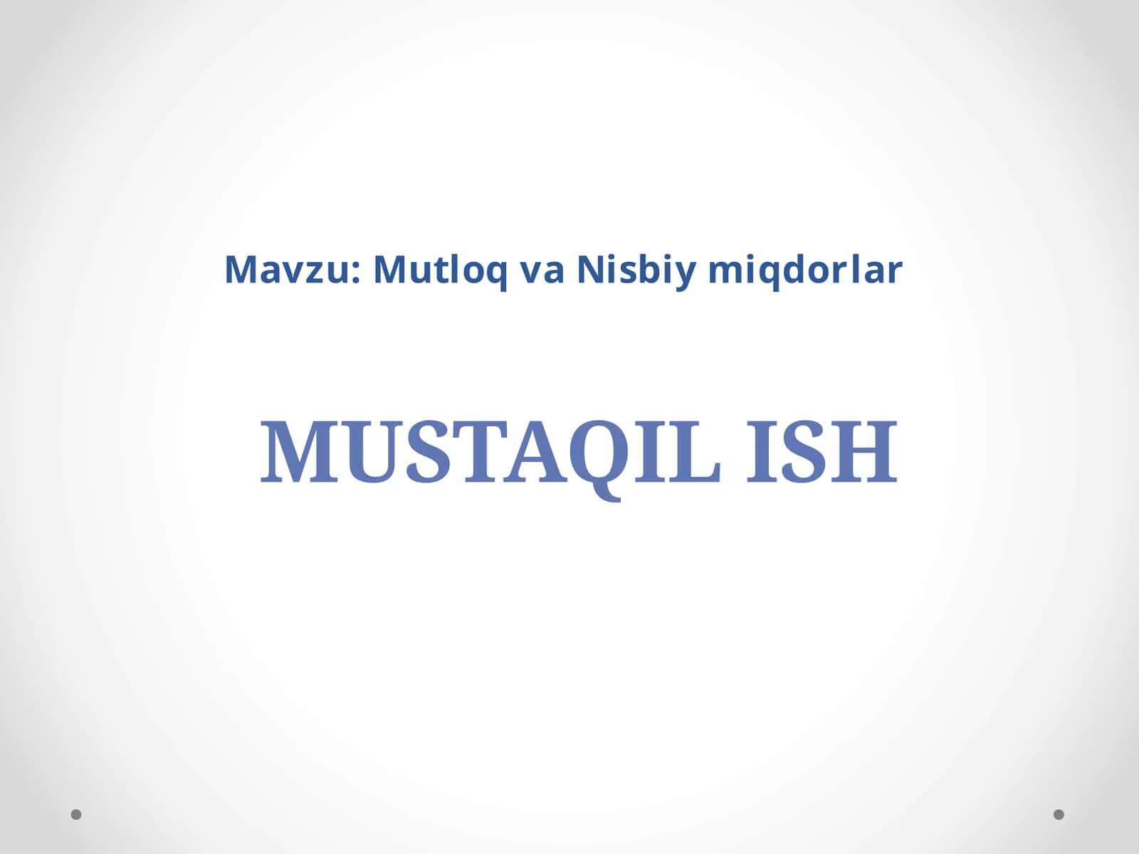 Mutloq va Nisbiy miqdorlar 1
