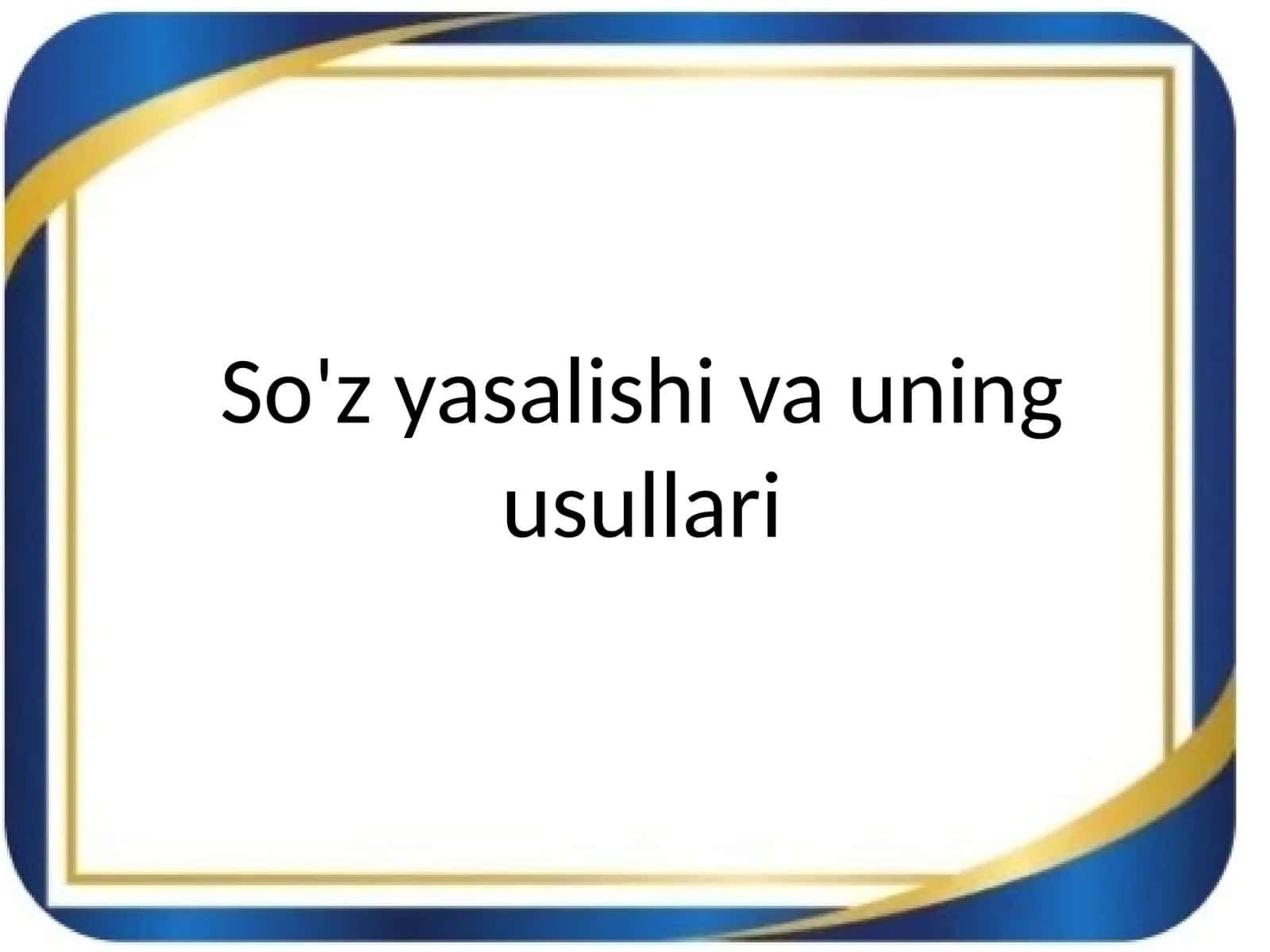 So'z yasalishi va uning usullari 1