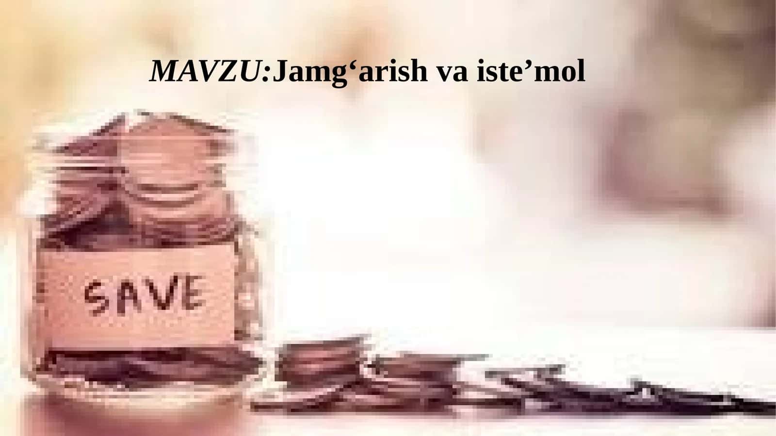 Jamgʻarish va isteʼmol 1