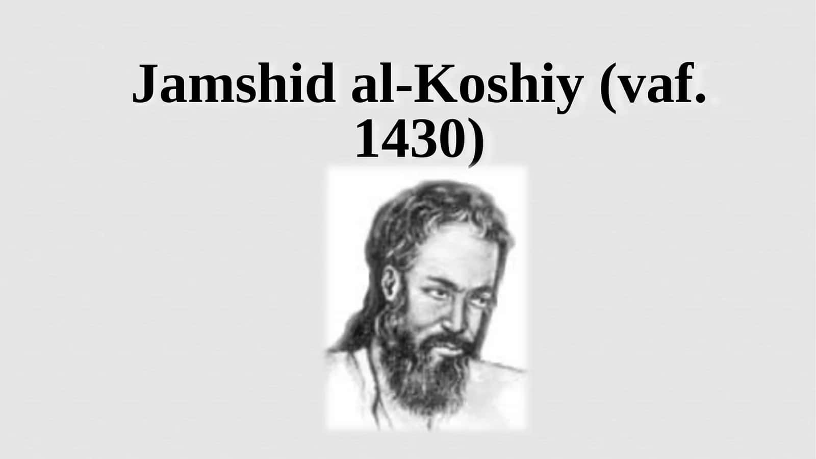 Jamshid al-Koshiy(vaf. 1430) 1