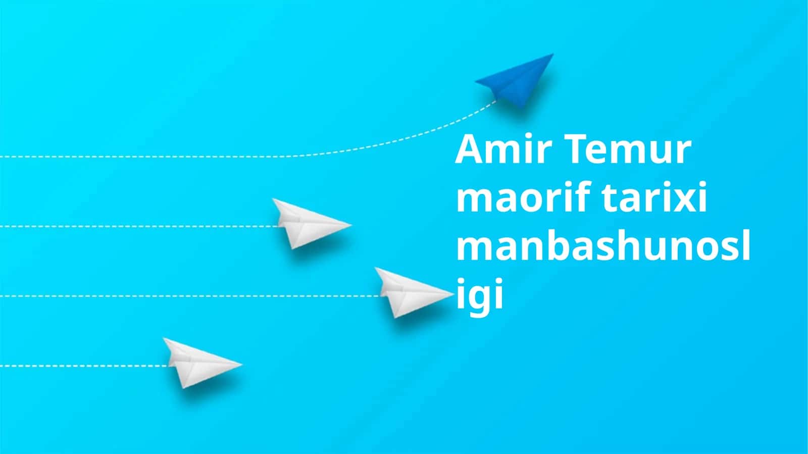 Amir Temur maorif tarixi manbashunosligi 1